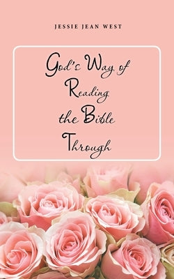 God's Way of Reading the Bible Through by West, Jessie Jean