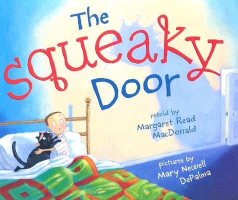 The Squeaky Door by MacDonald, Margaret Read