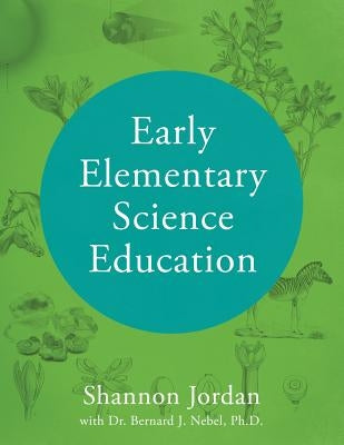 Early Elementary Science Education by Jordan, Shannon