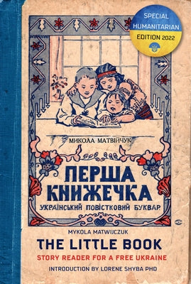 The Little Book: Story Reader for a Free Ukraine by Matwuczuk, Mykola