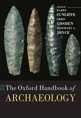 The Oxford Handbook of Archaeology by Cunliffe