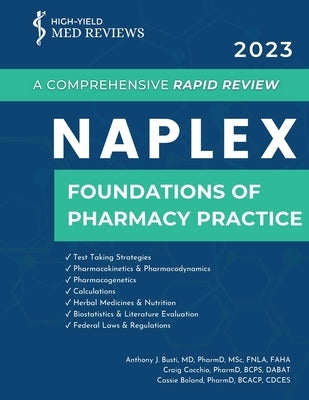 2023 NAPLEX - Foundations of Pharmacy Practice: A Comprehensive Rapid Review by Busti, Anthony J.