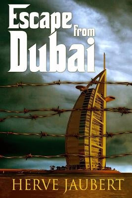 Escape from Dubai by Jaubert, Herve