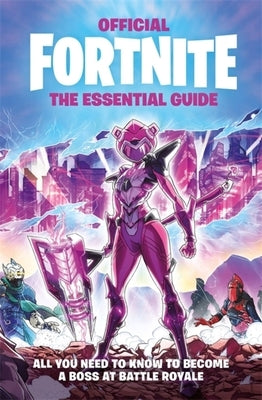 Fortnite Official the Essential Guide by Epic Games