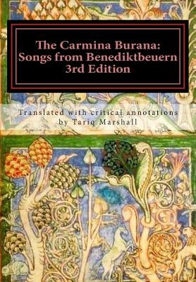 The Carmina Burana: Songs from Benediktbeuern, 3rd Edition by Marshall, Tariq William