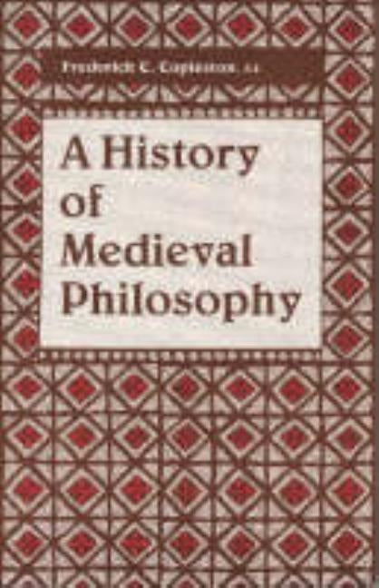 History of Medieval Philosophy by Copleston, Frederick C.