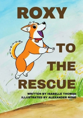 Roxy to the Rescue by Thomas, Isabelle