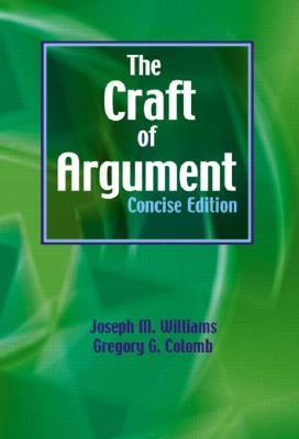 The Craft of Argument by Williams, Joseph M.