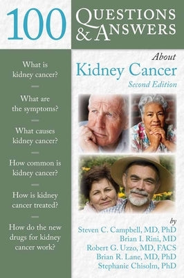 100 Questions & Answers about Kidney Cancer by Campbell, Steven C.