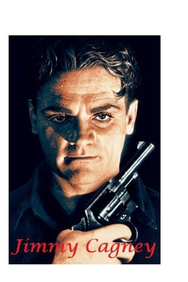 Jimmy Cagney: The Shocking Truth by Day, D.
