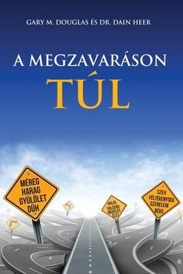 A MEGZAVARÁSON TÚL - Living Beyond Distraction Hungarian by Douglas, Gary M.