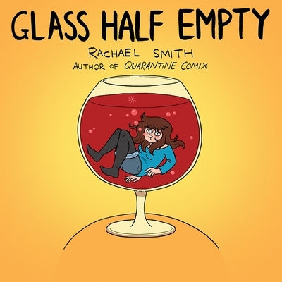 Glass Half Empty by Smith, Rachael