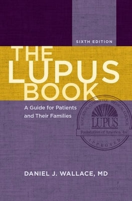 The Lupus Book: A Guide for Patients and Their Families by Wallace, Daniel J.