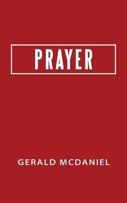 Prayer by McDaniel, Gerald