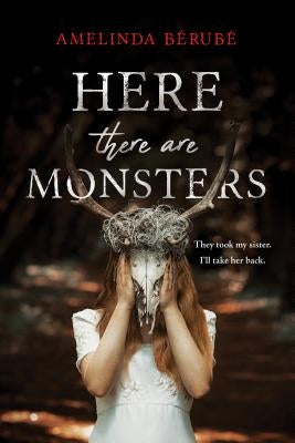 Here There Are Monsters by B&#233;rub&#233;, Amelinda