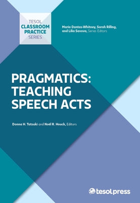 Pragmatics: Teaching Speech Acts by Tatsuki, Donna H.