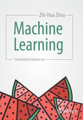 Machine Learning by Zhou, Zhi-Hua