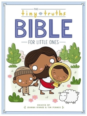 The Tiny Truths Bible for Little Ones by Rivard, Joanna