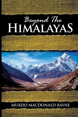 Beyond the Himalayas: (A Gnostic Audio Selection, Includes Free Access to Streaming Audio Book) by Bayne, Murdo MacDonald