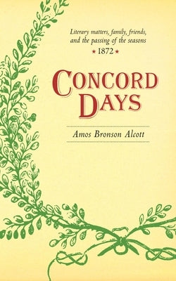 Concord Days by Alcott, Amos Bronson