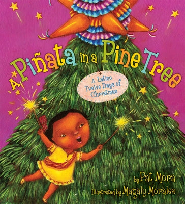 A Piñata in a Pine Tree: A Latino Twelve Days of Christmas: A Christmas Holiday Book for Kids by Mora, Pat