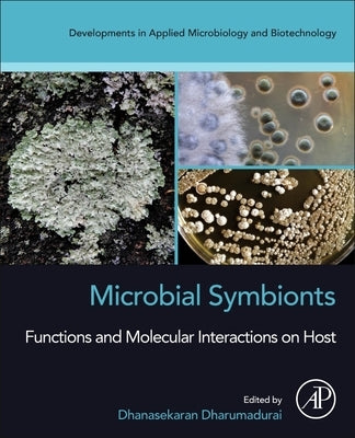 Microbial Symbionts: Functions and Molecular Interactions on Host by Dharumadurai, Dhanasekaran