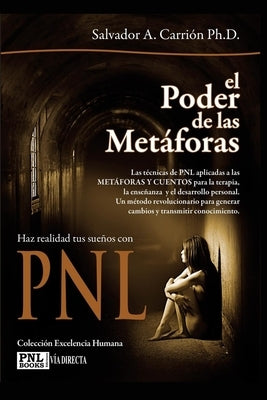 El Poder de Las Metáforas: Haz realidad tus sueños con PNL by Adler, William