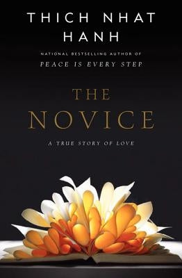 The Novice: A Story of True Love by Hanh, Thich Nhat