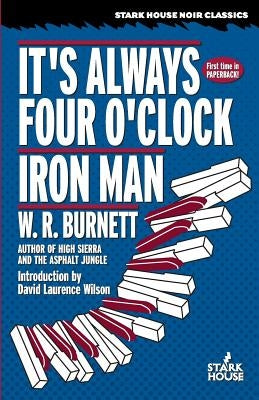 It's Always Four O'Clock / Iron Man by Burnett, W. R.