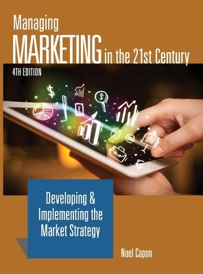 Managing Marketing in the 21st Century-4th edition by Capon, Noel