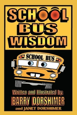 School Bus Wisdom by Dorshimer, Barry