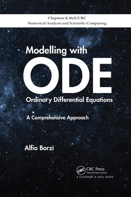 Modelling with Ordinary Differential Equations: A Comprehensive Approach by Borz&#236;, Alfio