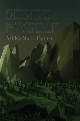 Beside Myself by Farmer, Ashley Marie