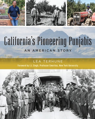 California's Pioneering Punjabis: An American Story by Terhune, Lea