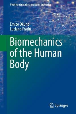 Biomechanics of the Human Body by Okuno, Emico