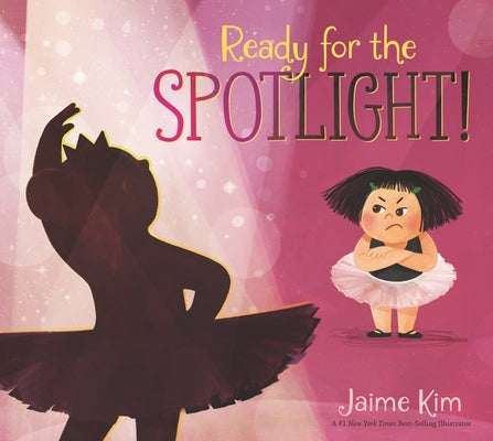 Ready for the Spotlight! by Kim, Jaime