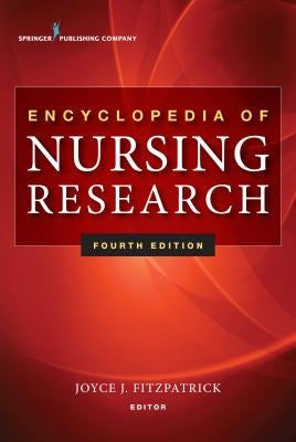 Encyclopedia of Nursing Research by Fitzpatrick, Joyce J.