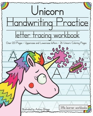 Unicorn Handwriting Practice: Letter Tracing Workbook by Briggs, Antony