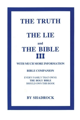 The Truth, The Lie and The Bible by P, Shadrock