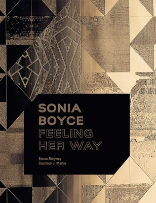 Sonia Boyce: Feeling Her Way by Ridgway, Emma