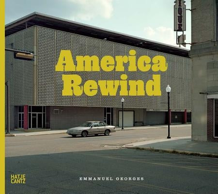Emmanuel Georges: America Rewind by Georges, Emmanuel