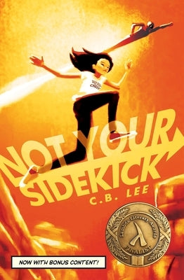 Not Your Sidekick: Volume 1 by Lee, C. B.