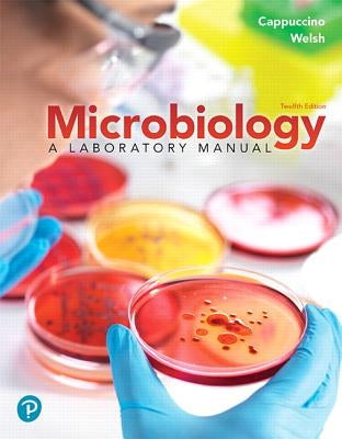 Microbiology: A Laboratory Manual by Cappuccino, James