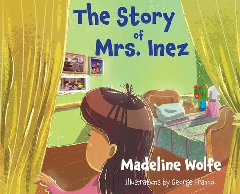 The Story of Mrs. Inez by Wolfe, Madeline