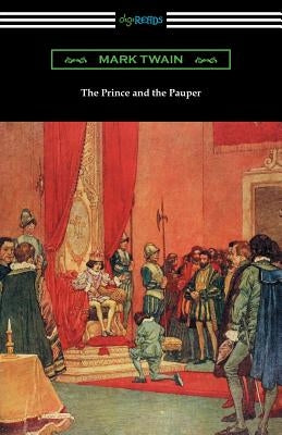 The Prince and the Pauper (Illustrated by Franklin Booth) by Twain, Mark