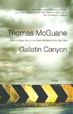 Gallatin Canyon: Stories by McGuane, Thomas