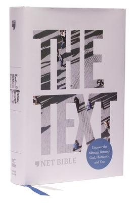 The Text Bible: Uncover the Message Between God, Humanity, and You, Net, Hardcover, Comfort Print by DiMarco, Michael