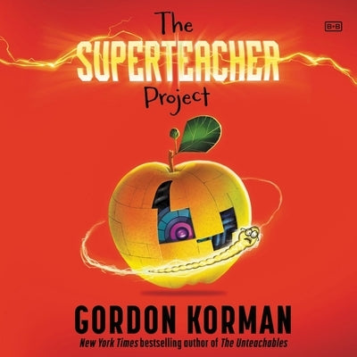 The Superteacher Project by Korman, Gordon