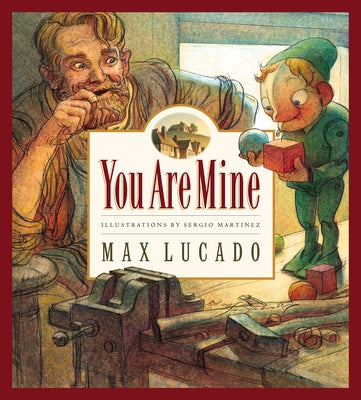 You Are Mine: Volume 2 by Lucado, Max