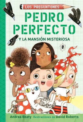 Pedro Perfecto Y La Mansión Misteriosa / Iggy Peck and the Mysterious Mansion by Beaty, Andrea